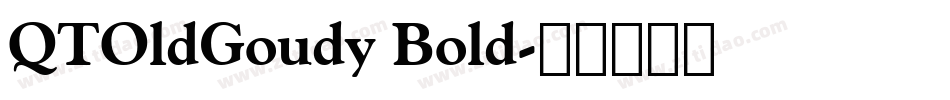 QTOldGoudy Bold字体转换